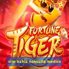 crm bahia consulta medico